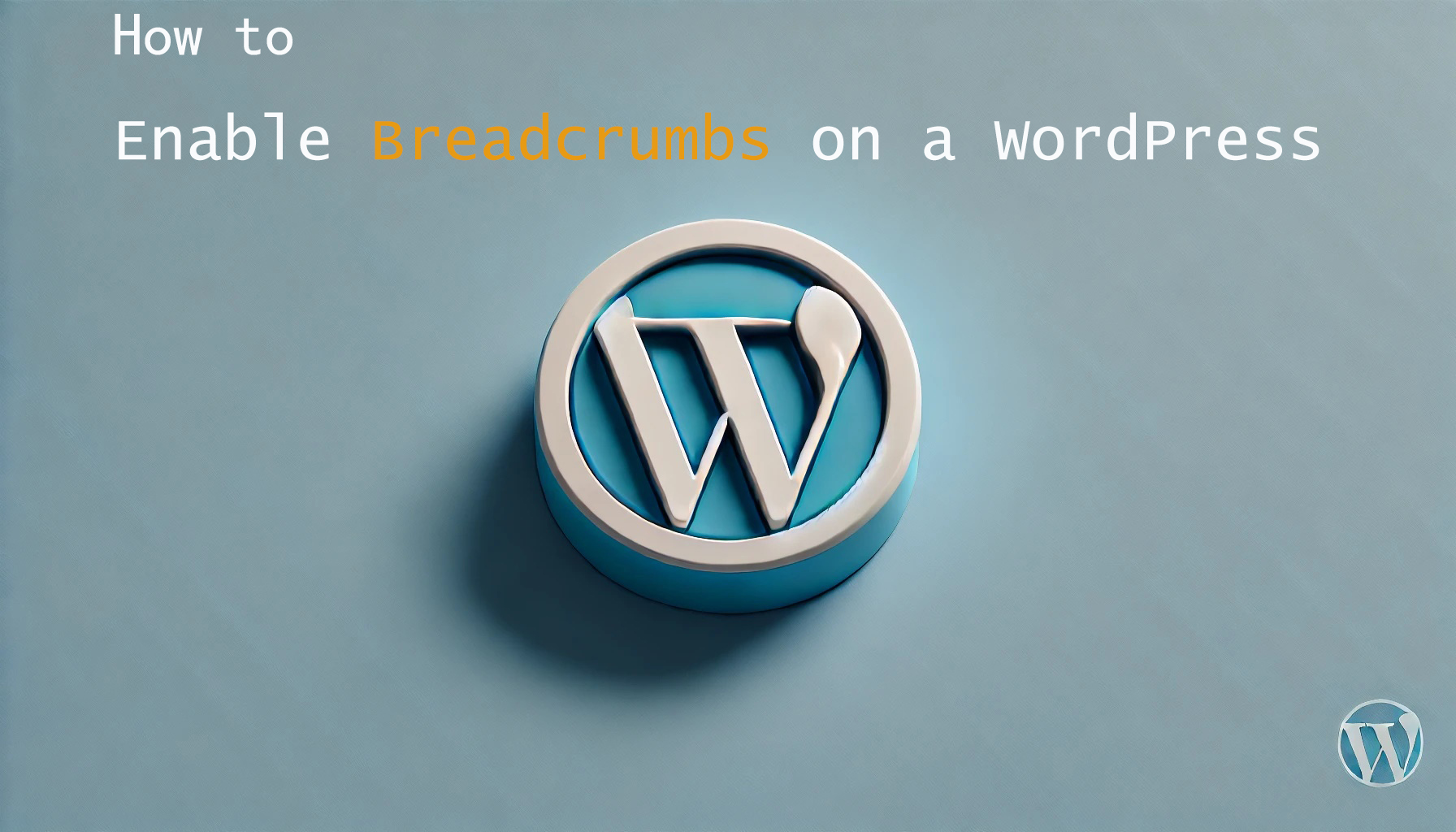 如何在 WordPress 网站上启用面包屑导航:详细指南-光子波动网 | 专业WordPress修复服务,全球范围,快速响应