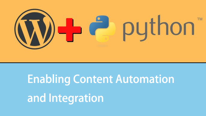 Automatización e integración de contenidos con Python y la API REST de WordPress: Una completa guía práctica - Photon Volatility | Servicio profesional de reparación de WordPress, alcance global, respuesta rápida