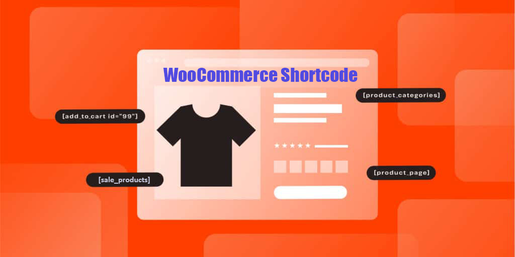 Imagen [1] - Guía de códigos cortos de WooCommerce: mostrar productos, optimizar el proceso de compra y el diseño de la página