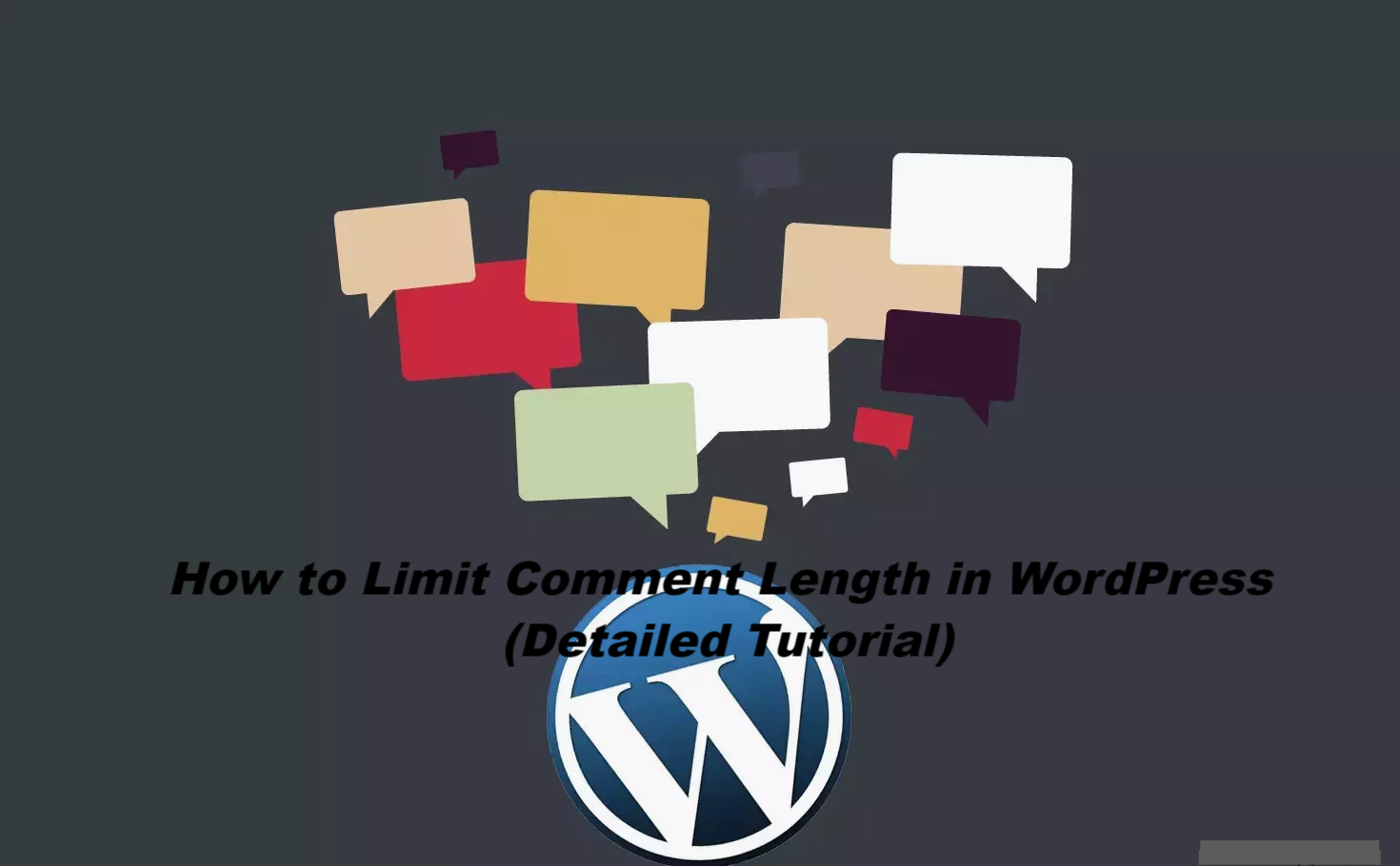 Comment limiter la longueur des commentaires sur WordPress (tutoriel détaillé) - Photon Flux | Service professionnel de réparation de WordPress, dans le monde entier, réponse rapide
