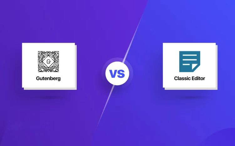 WordPress 编辑器之争:经典编辑器与 Gutenberg 编辑器全面对比-光子波动网 | 专业WordPress修复服务,全球范围,快速响应