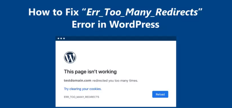 Imagen [1]-Causas comunes y solución efectiva de errores ERR_TOO_MANY_REDIRECTS