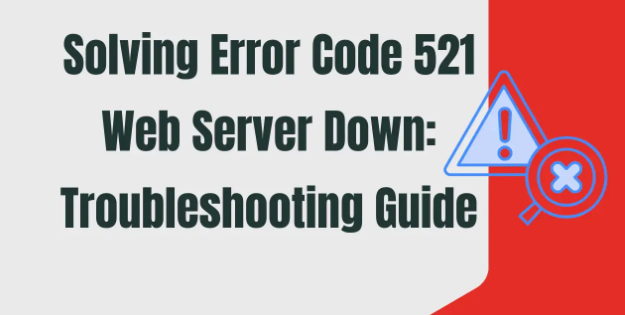 521 Causas y soluciones del error: Cloudflare no puede conectarse al sitio de origen