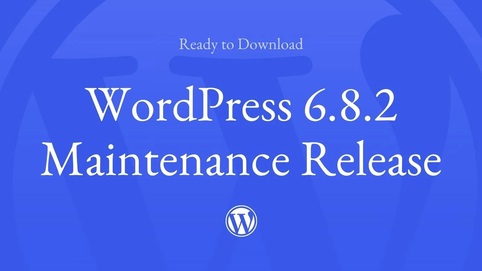 Explicación de la actualización WordPress 6.8.2: correcciones básicas y optimización del editor de bloques