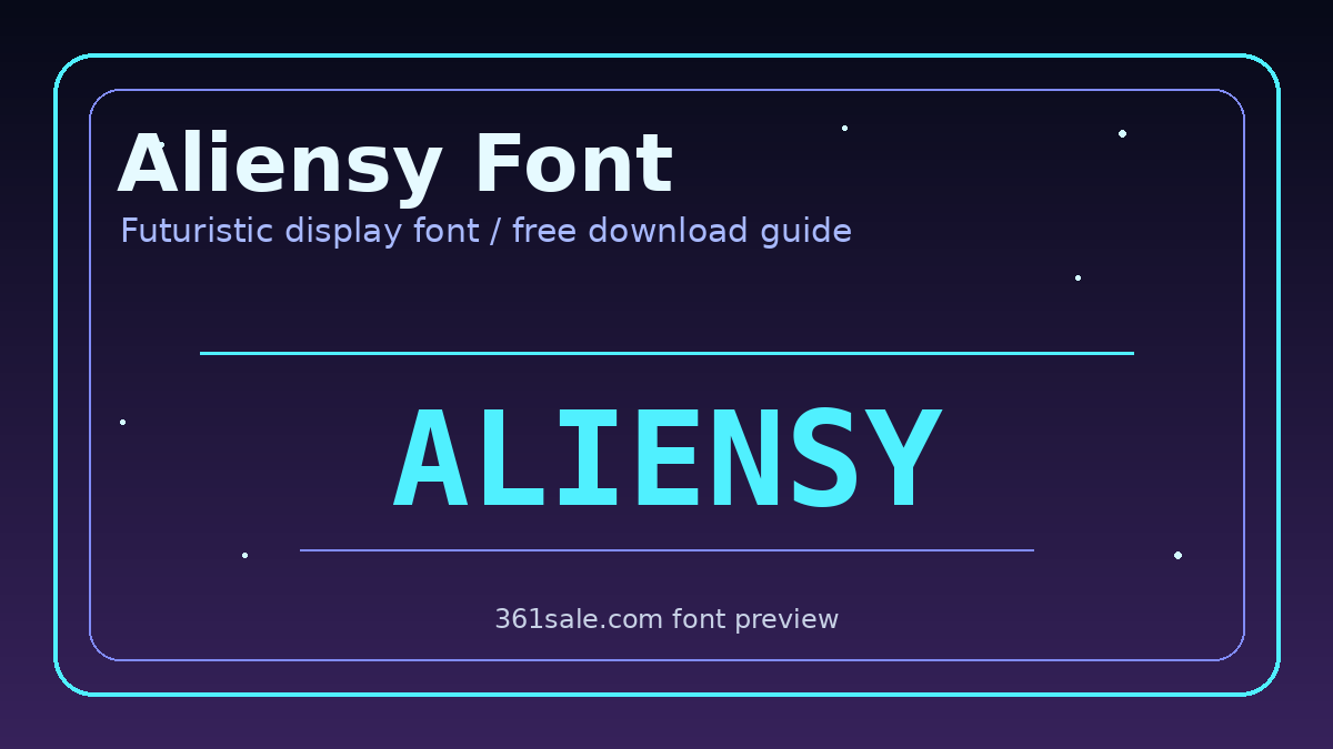 Aliensy Font 免费下载指南：这款未来感字体适合游戏、科技海报和标题设计-光子波动网 | WordPress教程、Elementor教程与故障修复